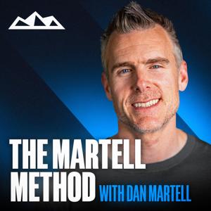 The Martell Method w/ Dan Martell by Dan Martell