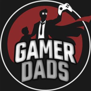 GamerDads - Raising Kids and Slaying Bosses