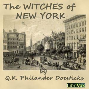 Witches of New York, The by Q. K. Philander Doesticks (1832 - 1875)