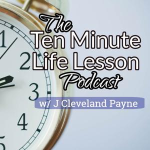 The Ten Minute Life Lesson Podcast