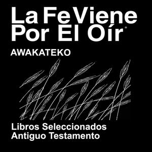 Biblia de Awakateko - porciones de OT (No Dramatizado) - Awakateko Bible - OT Portions (Non-Dramatized)