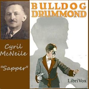 Bulldog Drummond by Sapper (1888 - 1937)