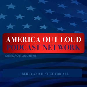 AMERICA OUT LOUD PODCAST NETWORK