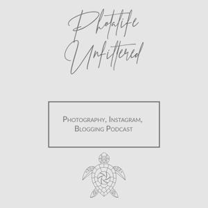 Photalife Unfiltered  - a podcast for photography, instagram and social media.