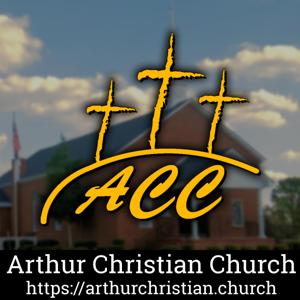 Arthur Christian Church Sermon Audio