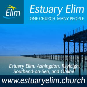 Estuary Elim Church Podcast (Ashingdon, Rayleigh, Southend-on-Sea, and Online)