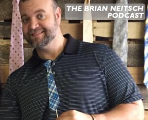 The Brian Neitsch Podcast