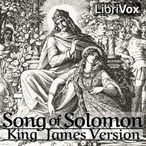 Bible (KJV) 22: Song of Solomon by King James Version (KJV) by LibriVox