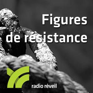 Les grandes figures de résistance