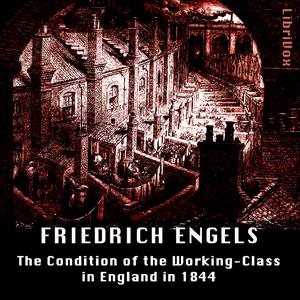 Condition of the Working-Class in England in 1844 by Friedrich Engels (1820 - 1895)