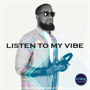 DJ Enjay : Listen To My Vibe by DJ Enjay (from Paris to DMV)