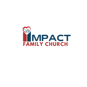 Impact Family Church Podcast