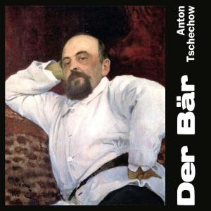 Bär, Der by Anton Chekhov (1860 - 1904)