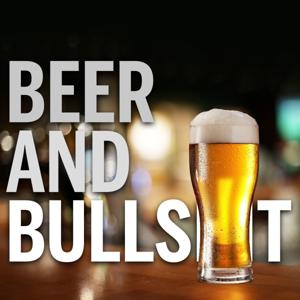 Beer and Bullshit Podcast