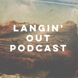 Langin' Out Podcast