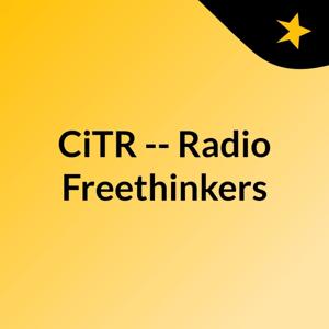 CiTR -- Radio Freethinkers