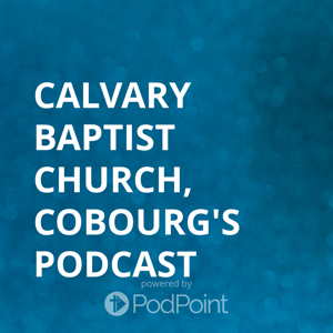 Sermons from Calvary Baptist, Cobourg