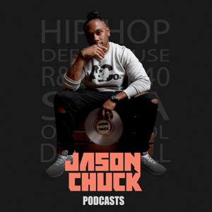 DJ Jason Chuck Podcasts by DJ JASON CHUCK