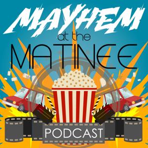 Mayhem at the Matinee