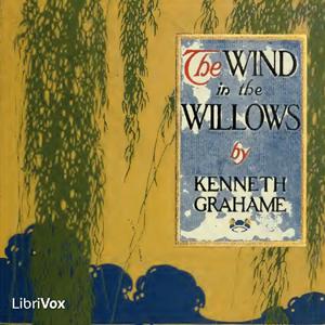 Wind in the Willows (version 2), The by Kenneth Grahame (1859 - 1932) by LibriVox