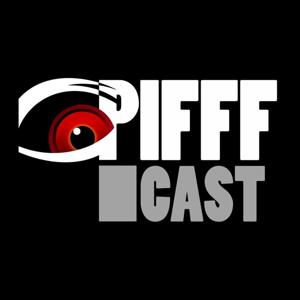 PIFFFcast - Le podcast du cinéma de genre by PIFFF