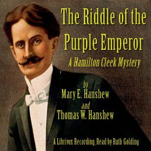 Riddle of the Purple Emperor, The by Thomas W. Hanshew (1857 - 1914) and Mary E. Hanshew (1852 - 1927)
