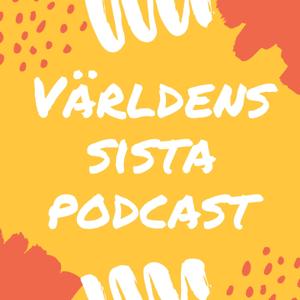 Världens Sista Podcast