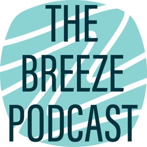 The Breeze Podcast