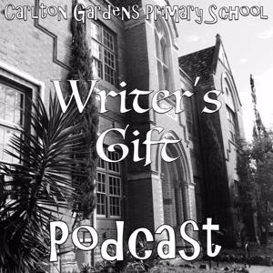 Carlton Gardens Primary School Writer's Gift Podcast