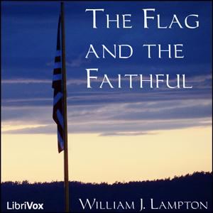 Flag and the Faithful, The by William J. Lampton (1851 - 1917)