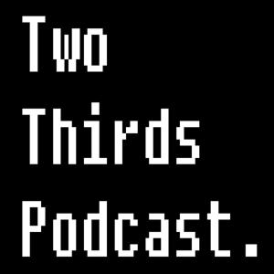 Two Thirds Podcast