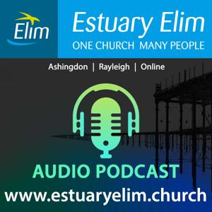 Estuary Elim Church Podcast (Ashingdon, Rayleigh and Online)