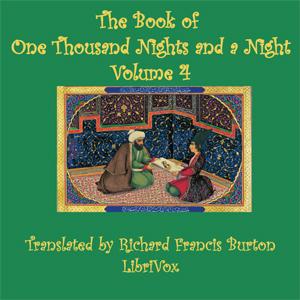 Book of A Thousand Nights and a Night (Arabian Nights), Volume 04, The by Anonymous by LibriVox