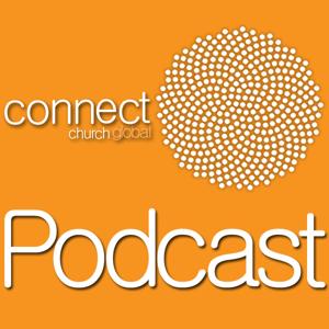 Connect Church Global Podcast