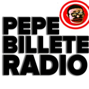 Pepe Billete Uncensored