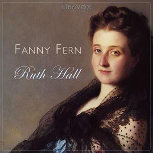 Ruth Hall by Fanny Fern (1811 - 1872)