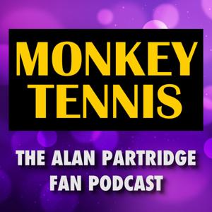 MONKEY TENNIS - The Alan Partridge Fan Podcast