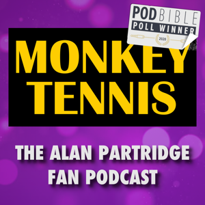 MONKEY TENNIS - The Alan Partridge Fan Podcast by POST/POP