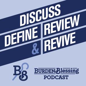 Burden and Blessing Podcast