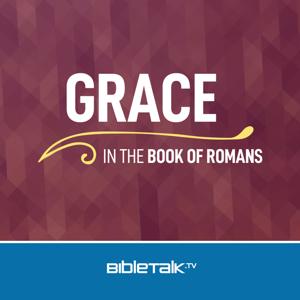 Grace in the Book of Romans — Bible Study with Mike Mazzalongo