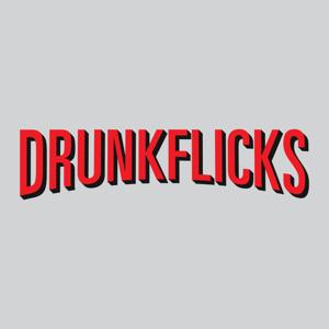 DrunkFlicks