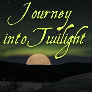Journey into Twilight