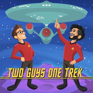 Two Guys One Trek - A Star Trek Fan Podcast