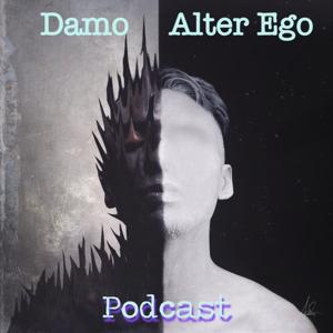 Damo presents his Alter Ego Podcast