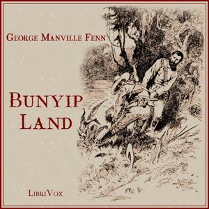 Bunyip Land by George Manville Fenn (1831 - 1909)