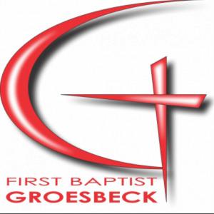 FIRST BAPTIST GROESBECK