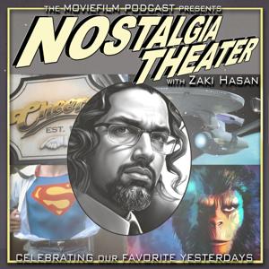 Nostalgia Theater: A MovieFilm Podcast by MovieFilm Podcast