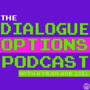 Dialogue Options-A Video Games Podcast