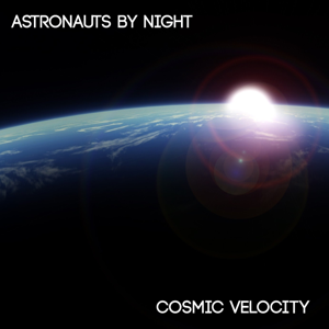 Astronauts By Night Present: Cosmic Velocity