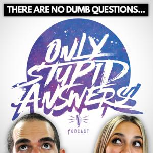 Only Stupid Answers by Only Stupid Answers